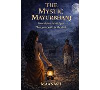 THE MYSTIC MAYURBHANJ: Boon shines in the light. Their price waits in the dark.