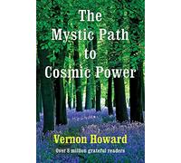 The Mystic Path to Cosmic Power