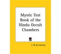 The Mystic Test Book of the "Hindu Occult Chambers" - 1909 L. W. Delaurence (Auteur)