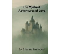 The Mystical Adventures of Love