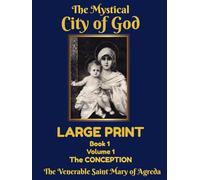 The Mystical City of God: Book 1 Large Print