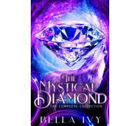 The Mystical Diamond (The Complete Collection)