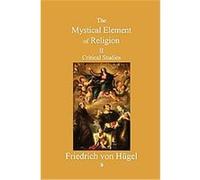 The Mystical Element of Religion Friedrich Von Hgel (Auteur)