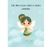 The Mystical Forest Fairy Journal | Large x Paperback | The Fairy Dreams Collection | Lined 200 Page Notebook