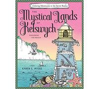 The Mystical Lands of Kelswych: Coloring Adventures in the Secret Realms: Exploring the Realm