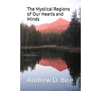 The Mystical Regions of Our Hearts and Minds