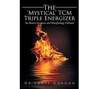 The ‘Mystical’ TCM Triple Energizer