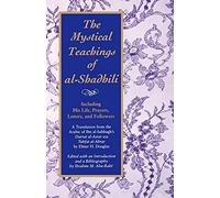 The Mystical Teachings of Al-Shadhili (Suny Series in Islam)