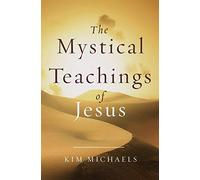 The Mystical Teachings of Jesus