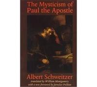 The Mysticism of Paul the Apostle, Albert Schweitzer Library Albert Schweitzer (Auteur)