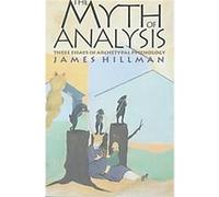The Myth of Analysis James Hillman (Auteur)