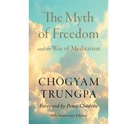 The Myth of Freedom and the Way of Meditation - Trungpa Chögyam - Shambhala - ebook (ePub) - Livre