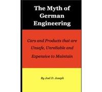 The Myth of German Engineering by Joel Joseph Joel Joseph (Auteur)