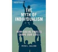 The Myth of Individualism - [Version Originale] Peter L Callero (Auteur)