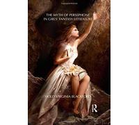 The Myth Of Persephone In Girls' Fantasy Literature