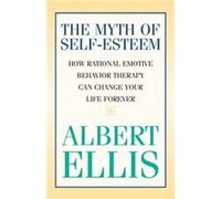 The Myth of Selfesteem by Albert Ellis Albert Ellis (Auteur)