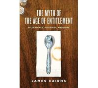 The Myth Of The Age Of Entitlement