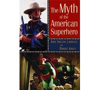 The Myth of the American Superhero