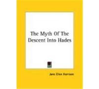 The Myth of the Descent into Hades Jane Ellen Harrison (Auteur)