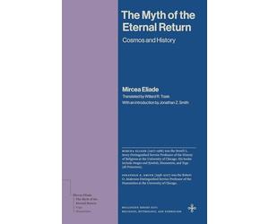 The Myth of the Eternal Return: Cosmos and History