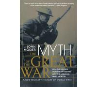 The Myth of the Great War: A New Military History of World War I