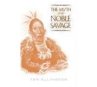 The Myth Of The Noble Savage