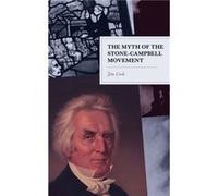 The Myth of the StoneCampbell Movement by Jim Cook Unknown (Auteur)