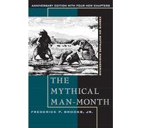 The Mythical Man-Month: Essays on Software Engineering