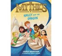 The Mythics 2 Hailey and the Dragon - Lauren Magaziner - HarperCollins Publishers Inc - Livre en Anglais - Paperback Lauren MagazinerLauren Magaziner (Auteur)