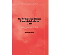 The Mythistorical Chinese Scholar-Rebel-Advisor Li Yan