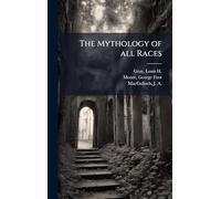 The Mythology of all Races