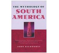 The Mythology Of South America