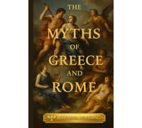 The Myths of Greece and Rome