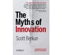 The Myths of Innovation Berkun, Scott (Auteur)