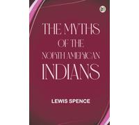 The Myths of the North American Indians