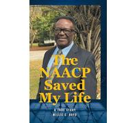 The NAACP Saved My Life: A True Story