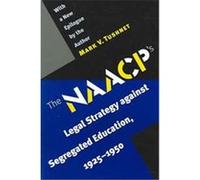 The NAACP's Legal Strategy Against Segregated Education Mark V. Tushnet (Auteur)