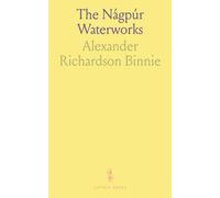 The Nágpúr Waterworks: Rainfall, Ground Flow, and Evaporation in Nágpúr; Rainfall Fluctuations in India