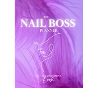 The Nail Boss Planner: Nail Tech Appointment Book Undated