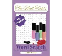 The Nail Tech's Word Search: Word Searches with Easy to Read Print about Nails, Nail Care, Nail Art, Nail Supplies and more | 6x9 inches, 110 pages | ... School, Vacations, Self Care and Free Times