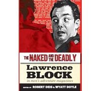 The Naked and the Deadly: Lawrence Block in Men's Adventure Magazines