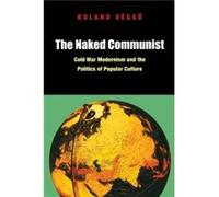 The Naked Communist by Roland Vegso Roland Vegso (Auteur)