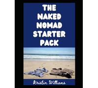 The Naked Nomad Starter Pack: Yes, You Can Become a Nudist Digital Nomad. Here’s How To Do It.