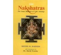 The Nakshatras: the Lunar Mansions of Vedic Astrology