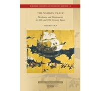 The Namban Trade: Merchants and Missionaries in 16th and 17th Century Japan