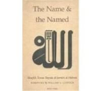 The Name and the Named Tosum Bayrak Al Jerrahi (Auteur)