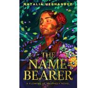 The Name-Bearer: Flowers of Prophecy Book 1