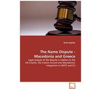 The Name Dispute - Macedonia And Greece