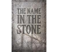 The Name in the Stone: The Lost Journal of Henry Collier