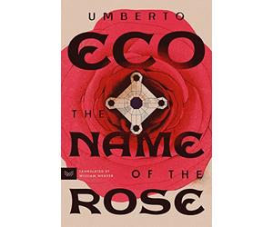 The Name of the Rose: The Beloved Internationally Bestselling Medieval Historical Mystery Featuring Never-Before-Seen Sketches from the Author